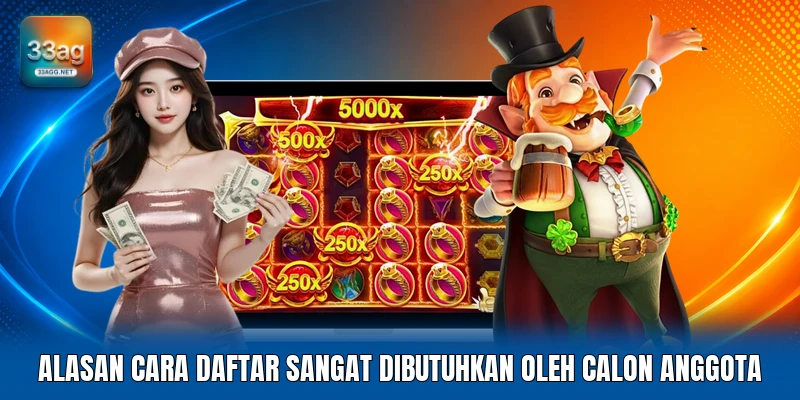 Alasan cara daftar sangat dibutuhkan oleh calon anggota