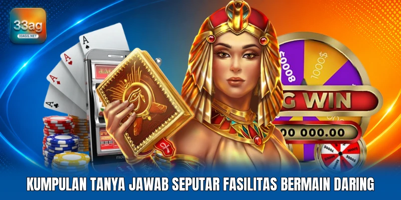 Kumpulan tanya jawab seputar fasilitas bermain daring