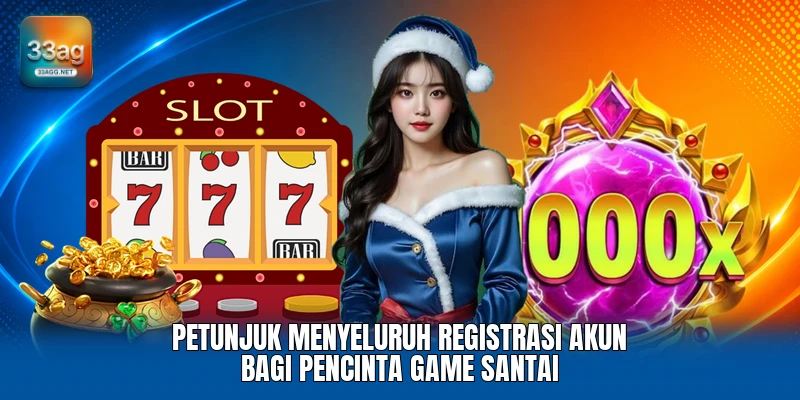 Petunjuk menyeluruh registrasi akun bagi pencinta game santai