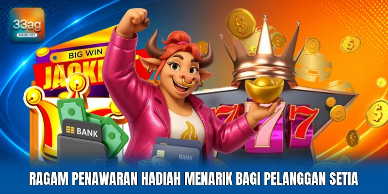 Ragam penawaran hadiah menarik bagi pelanggan setia